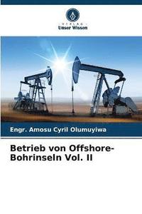 bokomslag Betrieb von Offshore-Bohrinseln Vol. II