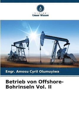 Betrieb von Offshore-Bohrinseln Vol. II 1