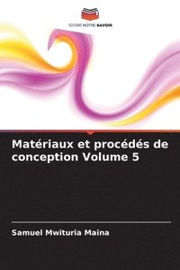 bokomslag Matriaux et procds de conception Volume 5