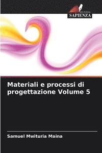 bokomslag Materiali e processi di progettazione Volume 5