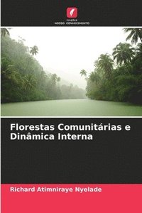 bokomslag Florestas Comunitrias e Dinmica Interna