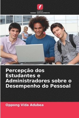 Percepo dos Estudantes e Administradores sobre o Desempenho do Pessoal 1