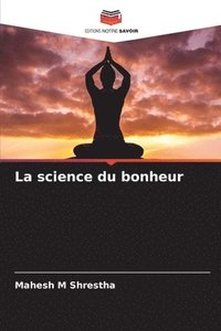 bokomslag La science du bonheur