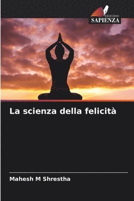 bokomslag La scienza della felicit