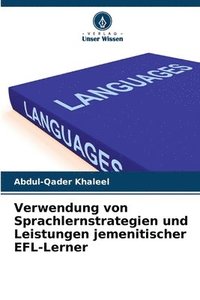 bokomslag Verwendung von Sprachlernstrategien und Leistungen jemenitischer EFL-Lerner