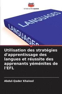 bokomslag Utilisation des stratgies d'apprentissage des langues et russite des apprenants ymnites de l'EFL