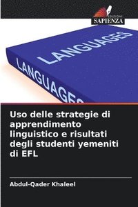 bokomslag Uso delle strategie di apprendimento linguistico e risultati degli studenti yemeniti di EFL
