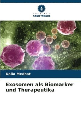 Exosomen als Biomarker und Therapeutika 1