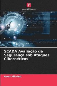 bokomslag SCADA Avaliao de Segurana sob Ataques Cibernticos