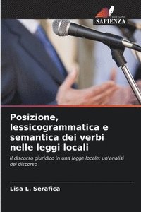 bokomslag Posizione, lessicogrammatica e semantica dei verbi nelle leggi locali