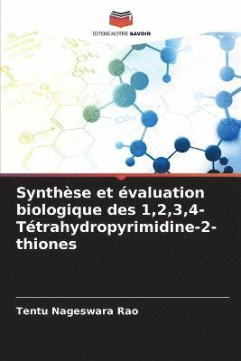 Synthse et valuation biologique des 1,2,3,4-Ttrahydropyrimidine-2-thiones 1