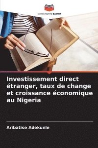bokomslag Investissement direct tranger, taux de change et croissance conomique au Nigeria