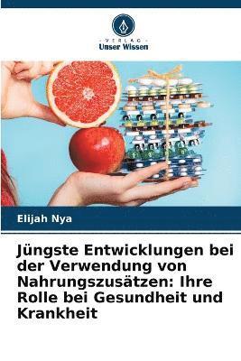 Jngste Entwicklungen bei der Verwendung von Nahrungszustzen 1