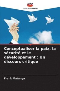 bokomslag Conceptualiser la paix, la scurit et le dveloppement