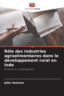 bokomslag Rle des industries agroalimentaires dans le dveloppement rural en Inde