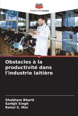 Obstacles  la productivit dans l'industrie laitire 1