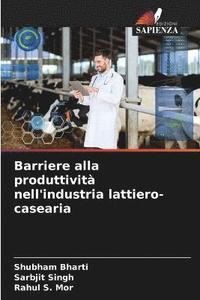bokomslag Barriere alla produttivit nell'industria lattiero-casearia