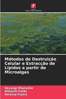 bokomslag Mtodos de Destruio Celular e Extraco de Lpidos a partir de Microalgas