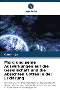 bokomslag Mord und seine Auswirkungen auf die Gesellschaft und die Absichten Gottes in der Erklärung