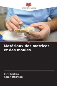 bokomslag Matriaux des matrices et des moules