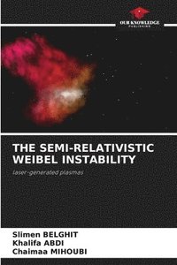 bokomslag The Semi-Relativistic Weibel Instability