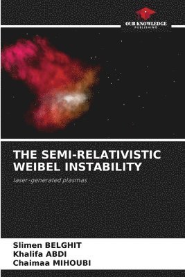 bokomslag The Semi-Relativistic Weibel Instability