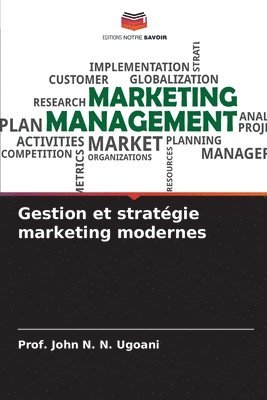 bokomslag Gestion et stratgie marketing modernes