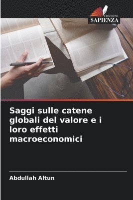 Saggi sulle catene globali del valore e i loro effetti macroeconomici 1