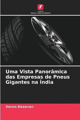 Uma Vista Panormica das Empresas de Pneus Gigantes na ndia 1