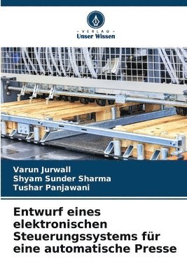 Entwurf eines elektronischen Steuerungssystems fr eine automatische Presse 1