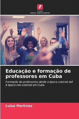 Educao e formao de professores em Cuba 1