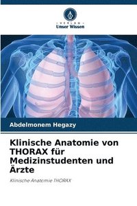 bokomslag Klinische Anatomie von THORAX fr Medizinstudenten und rzte