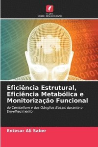 bokomslag Eficincia Estrutural, Eficincia Metablica e Monitorizao Funcional