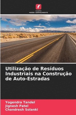 Utilizao de Resduos Industriais na Construo de Auto-Estradas 1