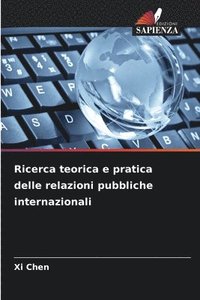 bokomslag Ricerca teorica e pratica delle relazioni pubbliche internazionali