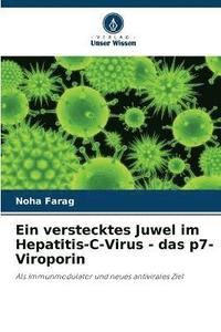bokomslag Ein verstecktes Juwel im Hepatitis-C-Virus - das p7-Viroporin