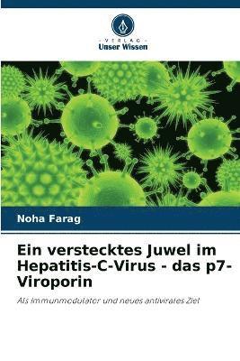 Ein verstecktes Juwel im Hepatitis-C-Virus - das p7-Viroporin 1