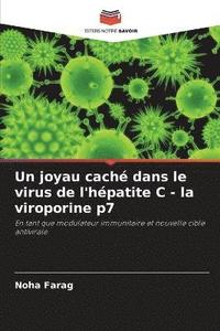 bokomslag Un joyau cach dans le virus de l'hpatite C - la viroporine p7