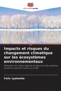 bokomslag Impacts et risques du changement climatique sur les cosystmes environnementaux
