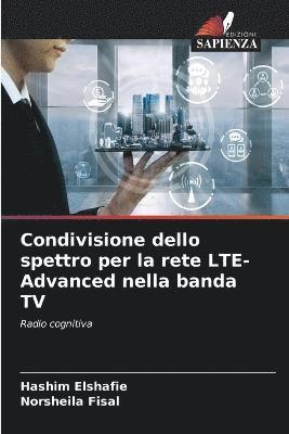 Condivisione dello spettro per la rete LTE-Advanced nella banda TV 1