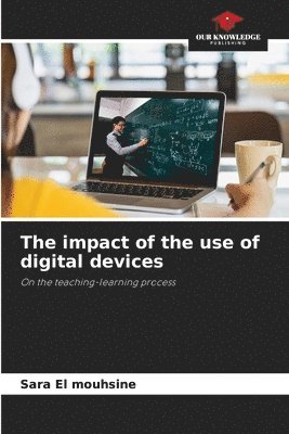 The impact of the use of digital devices 1