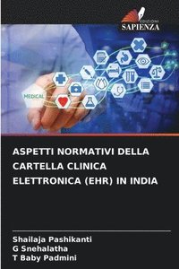 bokomslag Aspetti Normativi Della Cartella Clinica Elettronica (Ehr) in India