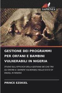 bokomslag Gestione Dei Programmi Per Orfani E Bambini Vulnerabili in Nigeria