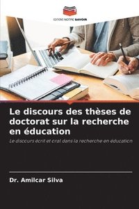 bokomslag Le discours des theses de doctorat sur la recherche en education