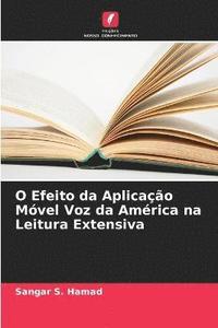 bokomslag O Efeito da Aplicao Mvel Voz da Amrica na Leitura Extensiva