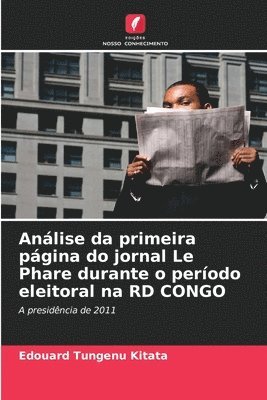 bokomslag Anlise da primeira pgina do jornal Le Phare durante o perodo eleitoral na RD CONGO