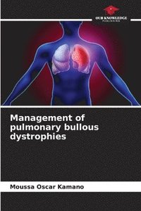 bokomslag Management of pulmonary bullous dystrophies