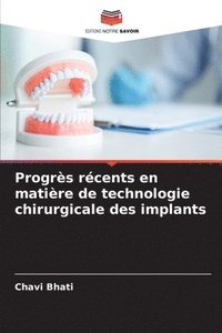 bokomslag Progrs rcents en matire de technologie chirurgicale des implants