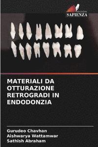 bokomslag Materiali Da Otturazione Retrogradi in Endodonzia