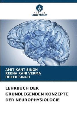 Lehrbuch Der Grundlegenden Konzepte Der Neurophysiologie 1